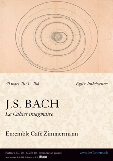 20 mars 2023 : Le Cahier imagine de J.S. Bach, Ensemble Café Zimmermann